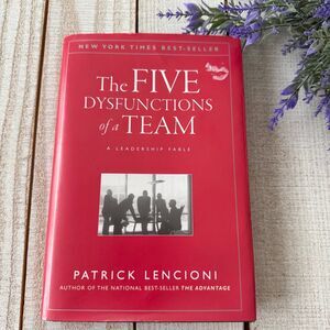 The Five Dysfunctions of a Team by Patrick Lencioni